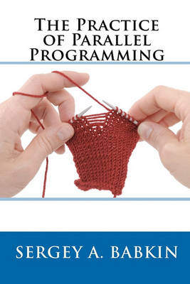 Cover of The Practice of Parallel Programming