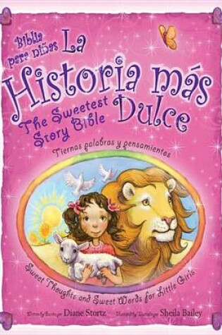 Cover of La Historia Mas Dulce / The Sweetest Story Bible