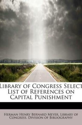 Cover of Library of Congress Select List of References on Capital Punishment