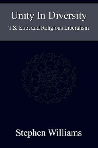 Cover of Unity In Diversity (Critical Analysis of T.S. Eliot Poetry Plays the Tarot Mysticism Religion)