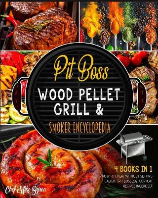 Book cover for Pit Boss Wood Pellet Grill & Smoker Encyclopedia [4 Books in 1]