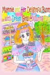 Book cover for Maynnie and Her Delightful Bunny with Dream Girls Colouring Fun