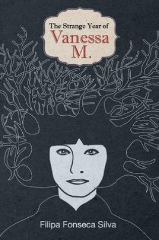 Cover of The Strange Year of Vanessa M.