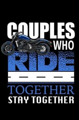 Cover of Couples Who Ride Together Stay Together