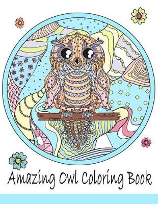 Book cover for Amazing Owl Coloring Book