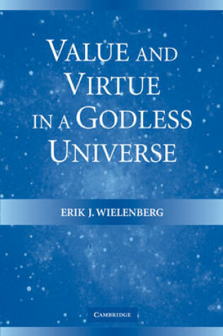 Cover of Value and Virtue in a Godless Universe