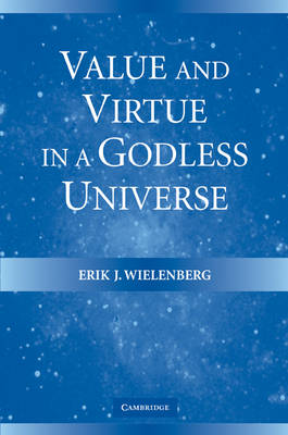 Book cover for Value and Virtue in a Godless Universe