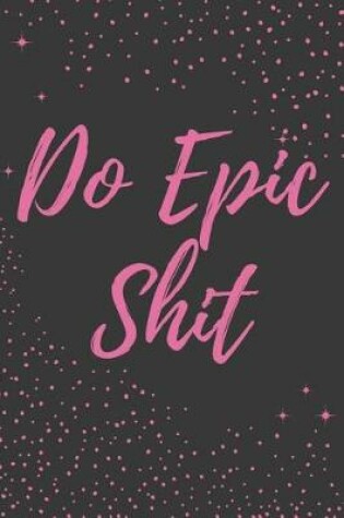 Cover of Do Epic Shit