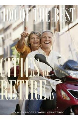Cover of 100 of the Best Cities to Retire In