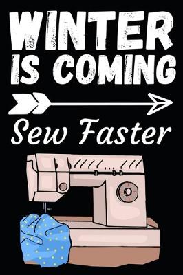 Book cover for Winter Is Coming Sew Faster