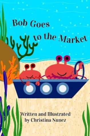 Cover of Bob Goes to the Market