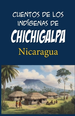 Book cover for Cuentos de los indígenas de Chichigalpa