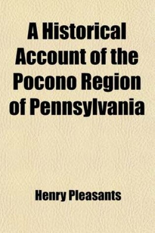 Cover of A Historical Account of the Pocono Region of Pennsylvania