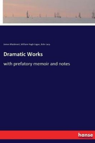 Cover of Dramatic Works