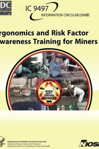 Cover of Ergonomics and Risk Factor Awareness Training for Miners