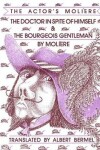 Book cover for The Doctor in Spite of Himself & The Bourgeois Gentleman
