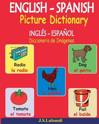 Book cover for ENGLISH - SPANISH Picture Dictionary (INGLÉS - ESPAÑOL Diccionario de Imágenes)