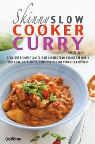 Cover of The Skinny Slow Cooker Curry Recipe Book