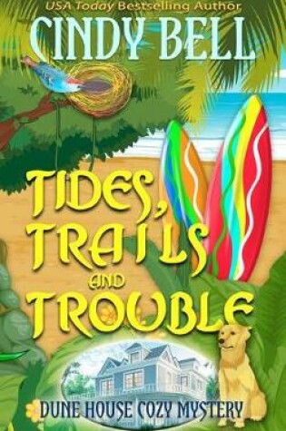 Cover of Tides, Trails and Trouble