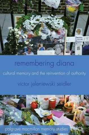 Cover of Remembering Diana: Cultural Memory and the Reinvention of Authority