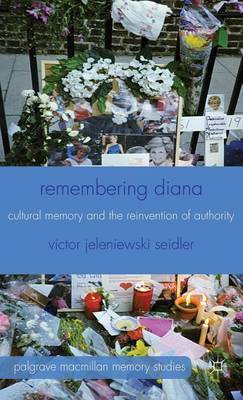 Cover of Remembering Diana: Cultural Memory and the Reinvention of Authority