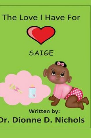 Cover of The Love I Have For Saige
