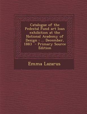 Book cover for Catalogue of the Pedestal Fund Art Loan Exhibition at the National Academy of Design