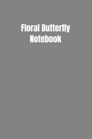 Cover of Floral Butterfly Notebook