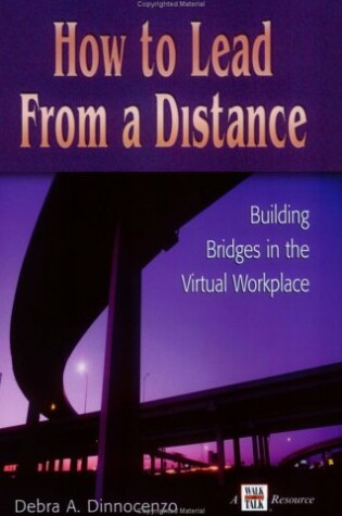 Cover of How to Lead from a Distance: Building Bridges in the Virtual Workplace