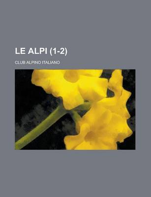 Book cover for Le Alpi (1-2 )
