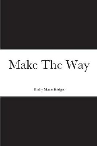 Cover of Make The Way