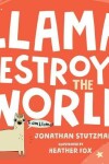 Book cover for Llama Destroys the World