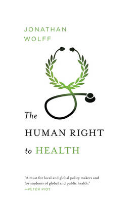 Book cover for The Human Right to Health (Norton Global Ethics Series)