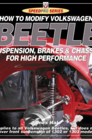 Cover of How to Modify Volkswagen Beetle Chassis, Suspension and Brakes for High Performance