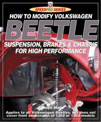 Book cover for How to Modify Volkswagen Beetle Chassis, Suspension and Brakes for High Performance