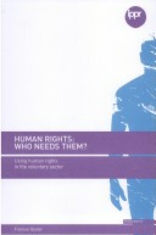 Cover of Human Rights: Who Needs Them?