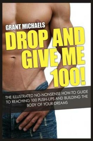 Cover of Drop and Give Me 100!