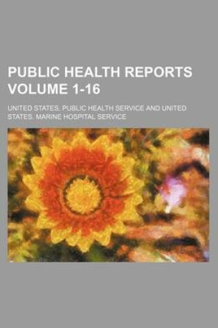 Cover of Public Health Reports Volume 1-16