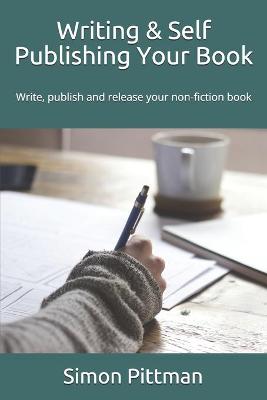 Book cover for Writing & Self Publishing Your Book