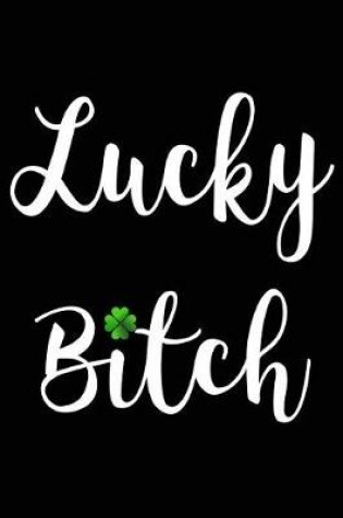 Cover of Lucky Bitch