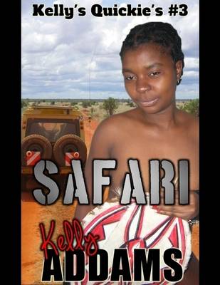 Book cover for Safari - Kelly's Quickie's #3