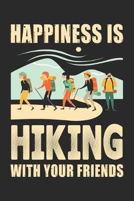 Book cover for Happiness is hiking with your friends