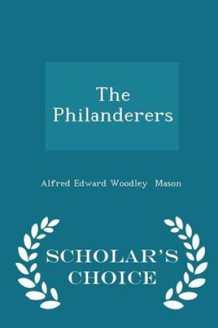 Cover of The Philanderers - Scholar's Choice Edition