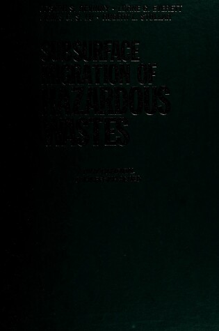 Cover of Subsurface Migration of Hazardous Wastes