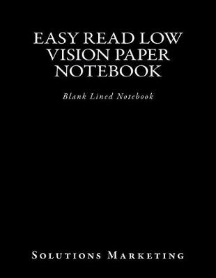 Book cover for Easy Read Low Vision Paper Notebook