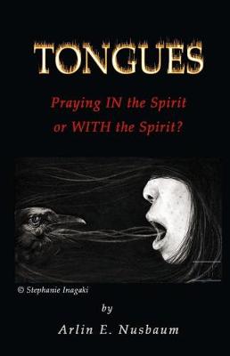 Book cover for Tongues - Praying IN the Spirit or WITH the Spirit?