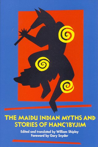 Book cover for The Maidu Indian Myths and Stories of Hanc'ibyjim