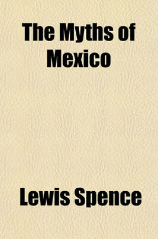 Cover of The Myths of Mexico