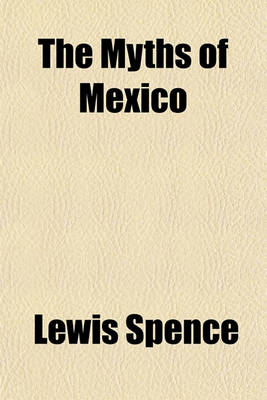 Book cover for The Myths of Mexico