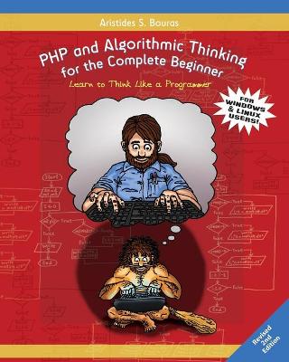 Book cover for PHP and Algorithmic Thinking for the Complete Beginner (2nd Edition)